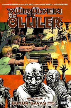 Cover Yürüyen Ölüler Bölüm 20 - Büyük Savas - Birinci Kitap