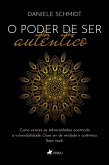 O Poder de Ser Autêntico (eBook, ePUB)