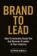 Brand to Lead: How to Instantly Stand... - Bild 1
