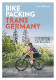 Bikepacking Trans Germany (eBook, ePUB) Bikepacking Trans Germany (eBook, ePUB)