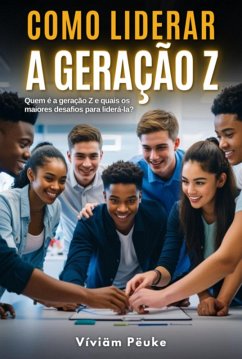 Cover Como Liderar A Geração Z (eBook, ePUB)