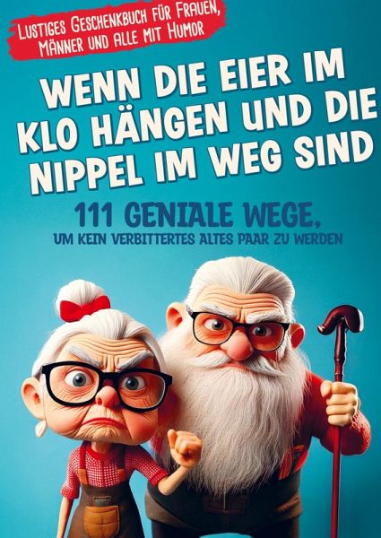 Wenn die Eier im Klo hängen und die Nippel im Weg sind Wenn die Eier im Klo hängen und die Nippel im Weg sind