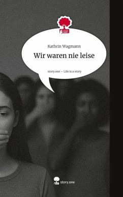 Cover Wir waren nie leise. Life is a Story - story.one