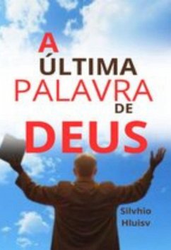 A Última Palavra De Deus! (eBook, ePUB) Cover A Última Palavra De Deus! (eBook, ePUB)