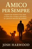 Amico per sempre: I segreti per aiutare il tuo cane a vivere più a lungo e più felice (eBook, ePUB) Amico per sempre: I segreti per aiutare il tuo cane a vivere più a lungo e più felice (eBook, ePUB)