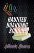 Haunted Boarding School - Bild 1