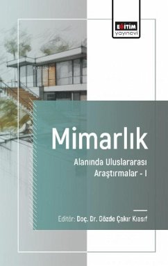 Mimarlik - Alaninda Uluslararasi Arastirmalar 1 - Özlem Özcatal, Elif