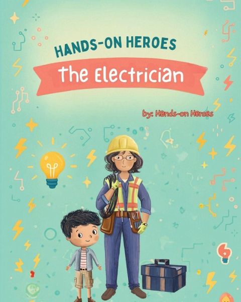 Hands-On Heroes - the Electrician Hands-On Heroes - the Electrician