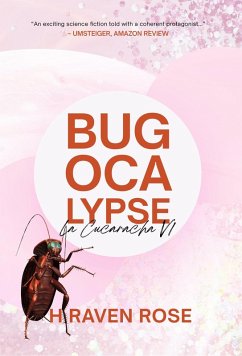 Bugocalypse (La Cucaracha, #1) (eBook, ePUB) - Rose, H Raven