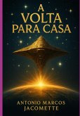 A Volta Para Casa (eBook, ePUB) A Volta Para Casa (eBook, ePUB)
