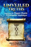 Unveiled Truths Unveiled Truths