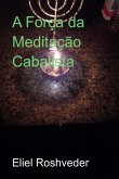A Força Da Meditação Cabalista (eBook, ePUB)