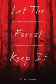 Let The Forest Keep It Let The Forest Keep It