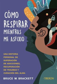Cover Cómo respirar mientras me asfixio