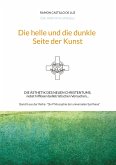 Die helle und die dunkle Seite der Kunst Die helle und die dunkle Seite der Kunst