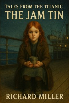 Cover The Jam Tin (Tales From The Titanic, #1) (eBook, ePUB)