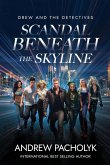 Scandal Beneath the Skyline Scandal Beneath the Skyline