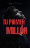 Tu Primer Millón (Caring for your Future, #1) (eBook, ePUB)