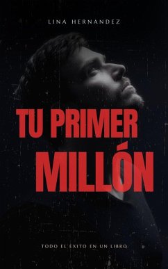 Tu Primer Millón (Caring for your Future, #1) (eBook, ePUB) - Hernandez, Lina
