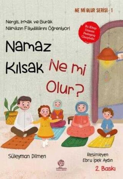 Namaz Kilsak Ne mi Olur Namaz Kilsak Ne mi Olur