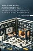 Computer Aided Geometric Design Advanced Geometry Laboratory 3D Printer Model Catalogue Book Computer Aided Geometric Design Advanced Geometry Laboratory 3D Printer Model Catalogue Book