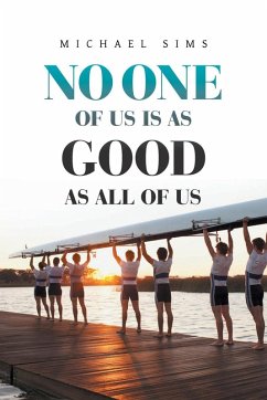 No One of Us Is as Good as All of Us - Sims, Michael