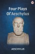 Four Plays Of Aeschylus - Bild 1