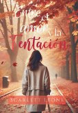 Entre el amor y la tentación Entre el amor y la tentación
