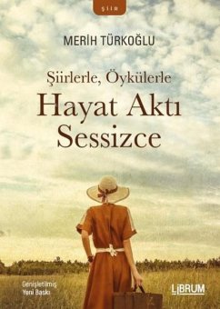 Cover Siirlerle, Öykülerle Hayat Akti Sessizce