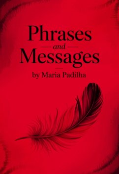 Phrases And Messages By Maria Padilha (eBook, ePUB) - Alexandre, Élida