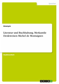 Cover Literatur und Buchhaltung. Merkantile Denkweisen Michel de Montaignes
