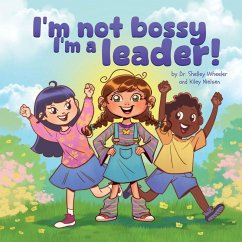 Cover I'm Not Bossy, I'm a Leader!