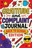 Gratitude and Complaint Journal Gratitude and Complaint Journal