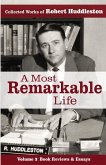 A Most Remarkable Life A Most Remarkable Life