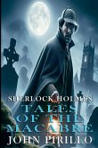 Sherlock Holmes, Tales of the Macabre Sherlock Holmes, Tales of the Macabre