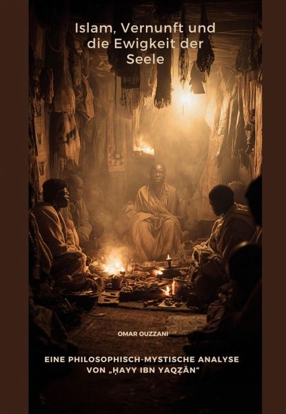 Islam, Vernunft und die Ewigkeit der Seele (eBook, ePUB) Islam, Vernunft und die Ewigkeit der Seele (eBook, ePUB)