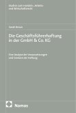 Die Geschäftsführerhaftung in der GmbH &Co. KG Die Geschäftsführerhaftung in der GmbH &Co. KG