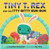Tiny T. Rex and the Itty-Bitty Bun-Bun... - Bild 1