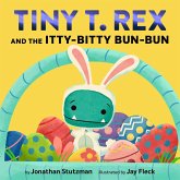 Tiny T. Rex and the Itty-Bitty Bun-Bun (eBook, ePUB) Tiny T. Rex and the Itty-Bitty Bun-Bun (eBook, ePUB)