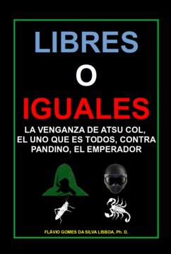 Libres O Iguales (eBook, ePUB) - Da Lisboa, Flávio Gomes Silva