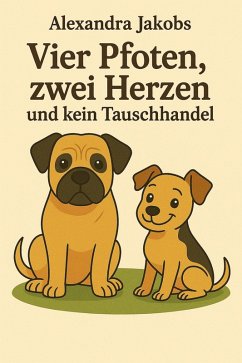 Cover Vier Pfoten, zwei Herzen und kein Tauschhandel (eBook, ePUB)