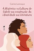 A História e a Cultura do Cabelo na Construção da Identidade na Literatura (eBook, ePUB) A História e a Cultura do Cabelo na Construção da Identidade na Literatura (eBook, ePUB)