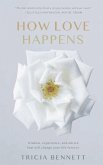 How Love Happens How Love Happens