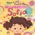 Nem de João nem de Maria: esta é a história de Sofia (eBook, ePUB) Nem de João nem de Maria: esta é a história de Sofia (eBook, ePUB)
