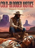 Cold Blooded Justice