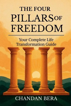 The Four Pillars of Freedom - Chandan Bera The Four Pillars of Freedom - Chandan Bera