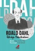 Ben Kimim- Hikaye Fabrikatörü Roald Dahl Ben Kimim- Hikaye Fabrikatörü Roald Dahl