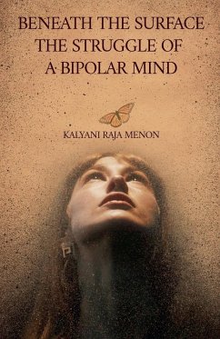 Cover Beneath The Surface- The Struggle of a Bipolar Mind