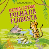 Extra! Extra! Folha da floresta (eBook, ePUB) Extra! Extra! Folha da floresta (eBook, ePUB)