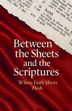 Between the Sheets and the Scriptures - Grimmage, Melinda